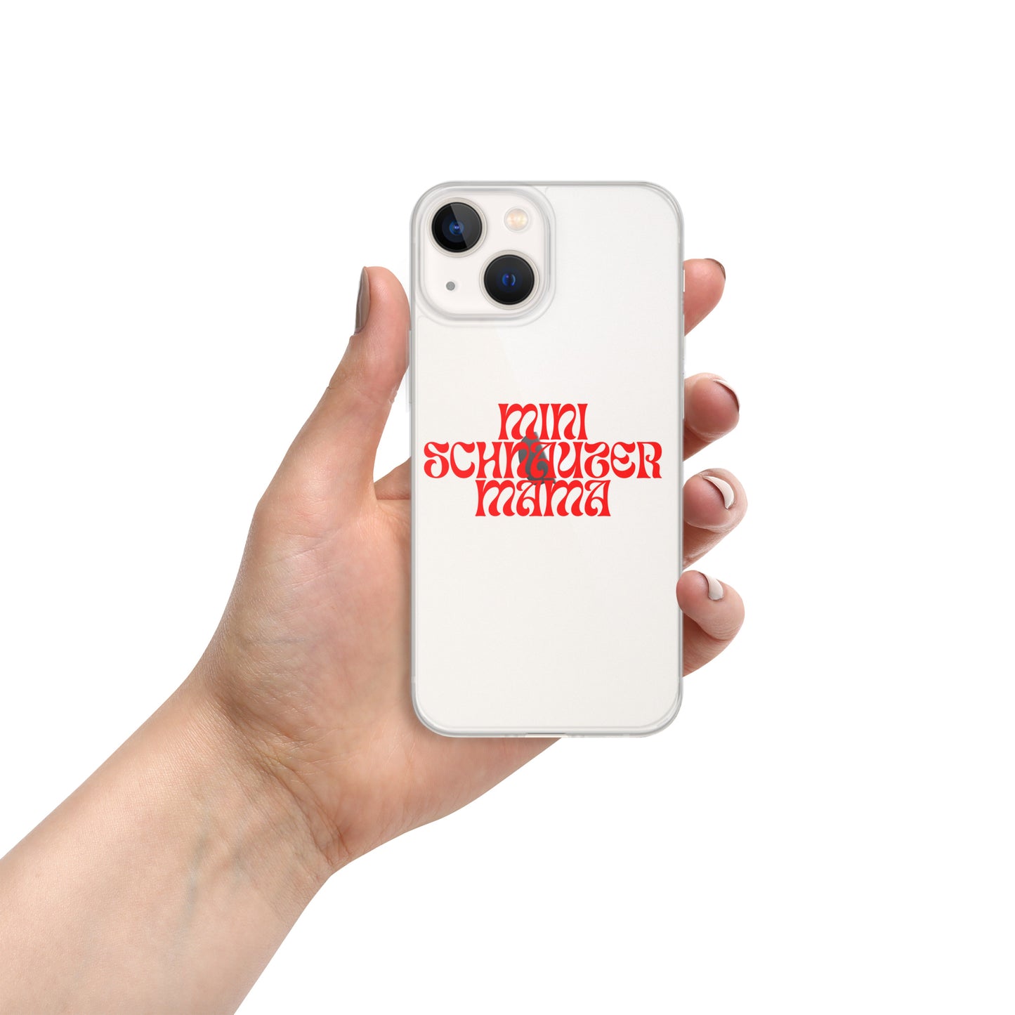 Mini Schnauzer Mama Clear Case for iPhone®