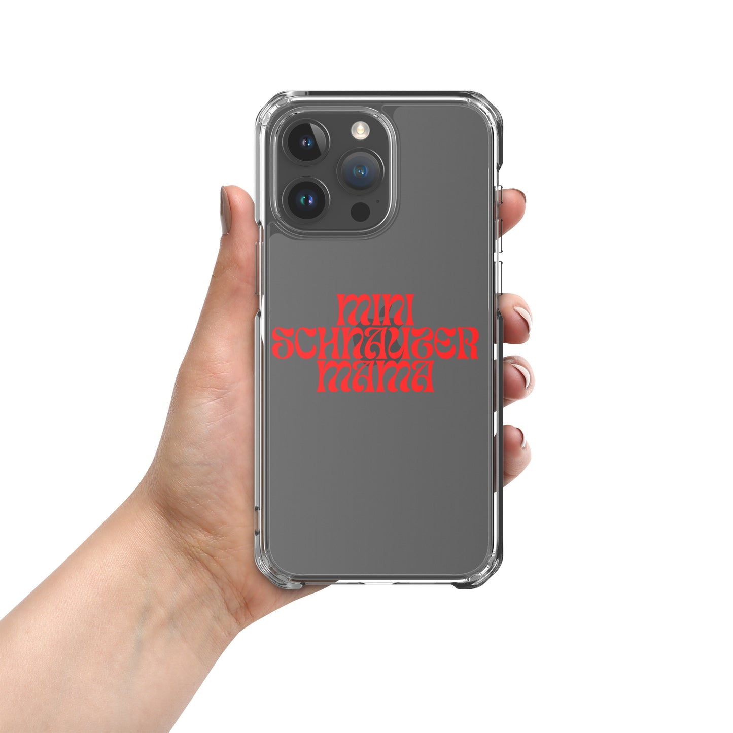 Mini Schnauzer Mama Clear Case for iPhone®